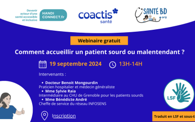 WEBINAIRE  » Comment accueillir un patient sourd  ou malentendant? »    Jeudi 19 septembre 2024 de 13h à 14h